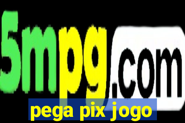 pega pix jogo